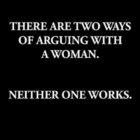two ways to argue with a woman'.jpg