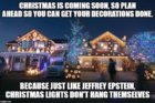christmas lights dont hang thmselves.jpg