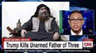 trump kills unarmed father of three.jpg