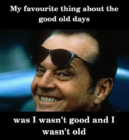 good old days.png