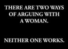 there-are-two-ways-of-arguing-with-a-woman-neither-6502344.jpg
