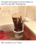 thoughts-and-prayers-to-all-the-toilets-out-there-the-66074631.png