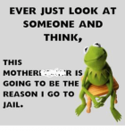ever-just-look-at-someone-and-think-this-motherfucker-is-5003142~2.png