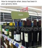 Jesus has been to your grocery store.jpg