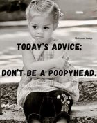 Dont be a poopyhead.JPG